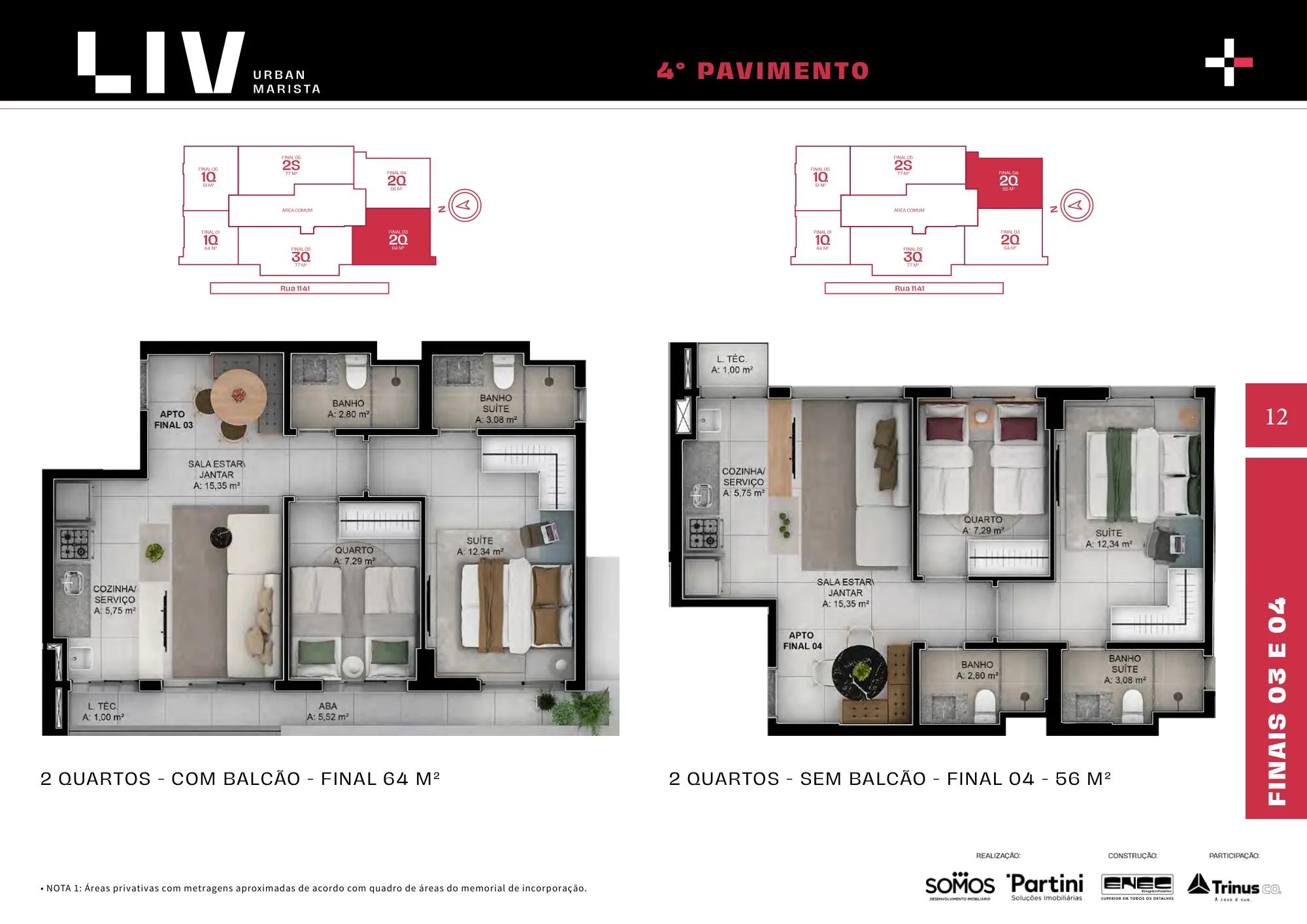 Planta — 2 Quartos ou 2 Suítes - 56m² a 100m² — 2 quartos com balcão, final 03, 64m²; sem balcão, final 04, 56m²